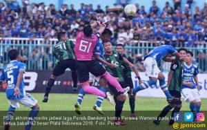 Jadwal Resmi Laga Persib vs Persiwa