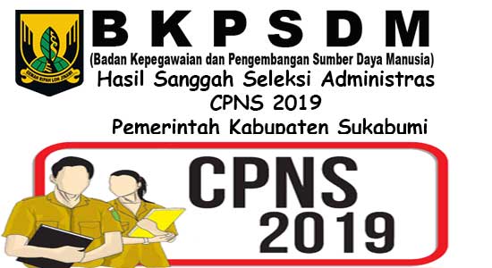 Hasil Sanggah Seleksi Administras CPNS 2019 Pemerintah Kabupaten Sukabumi