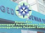 Sepuluh Pernyataan Dewan Pers Terkait Pandemi Covid 19