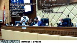 Komisi II DPR RI Tetapkan 7 Anggota KPU dan 5 Anggota Bawaslu 2022-2027