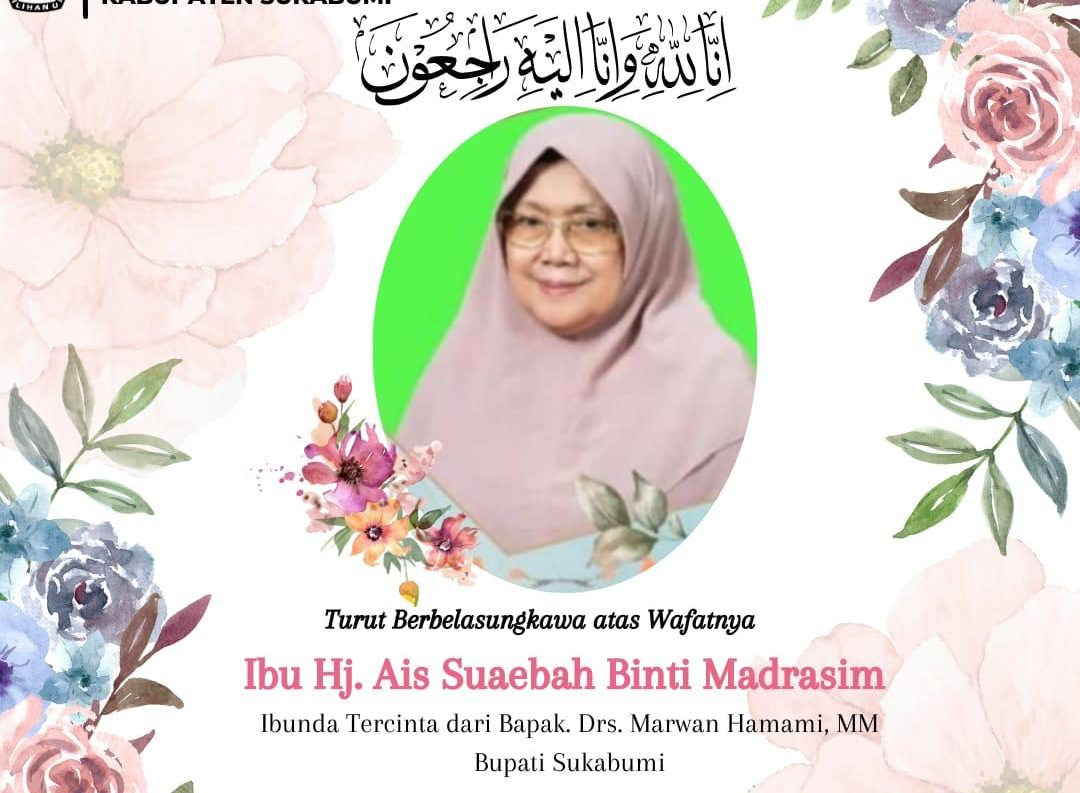 Ibunda Bupati dan Wakil Walikota Sukabumi Meninggal Dunia