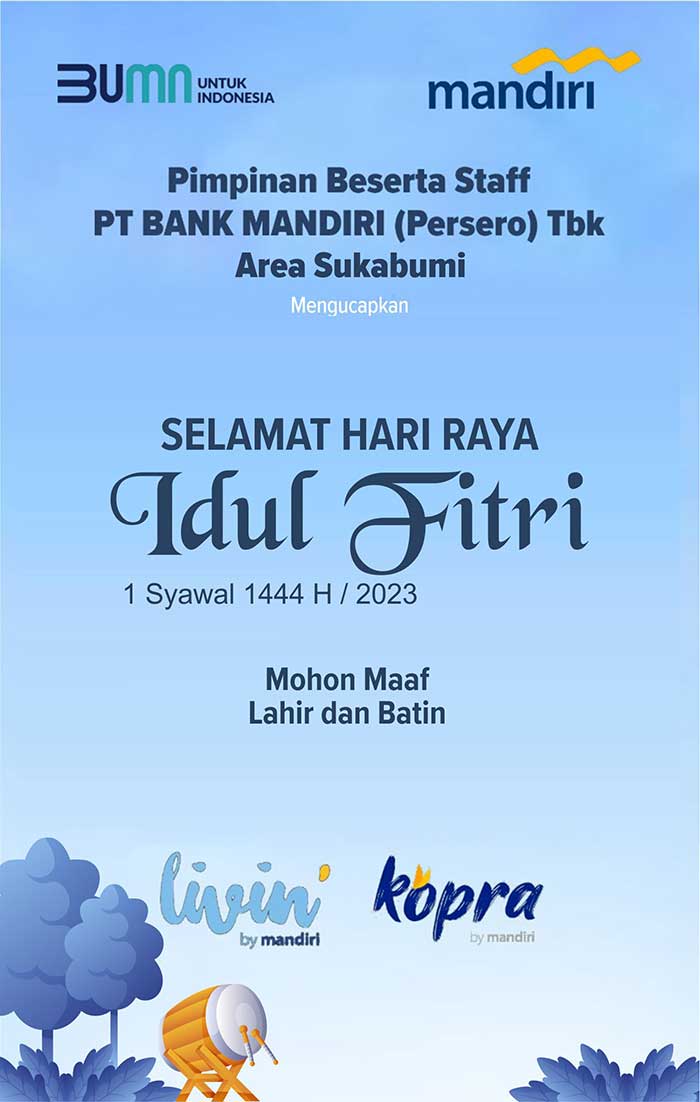 Bank Mandiri Area Sukabumi Mengucapkan Selamat Hari Raya Idul Fitri 1444H