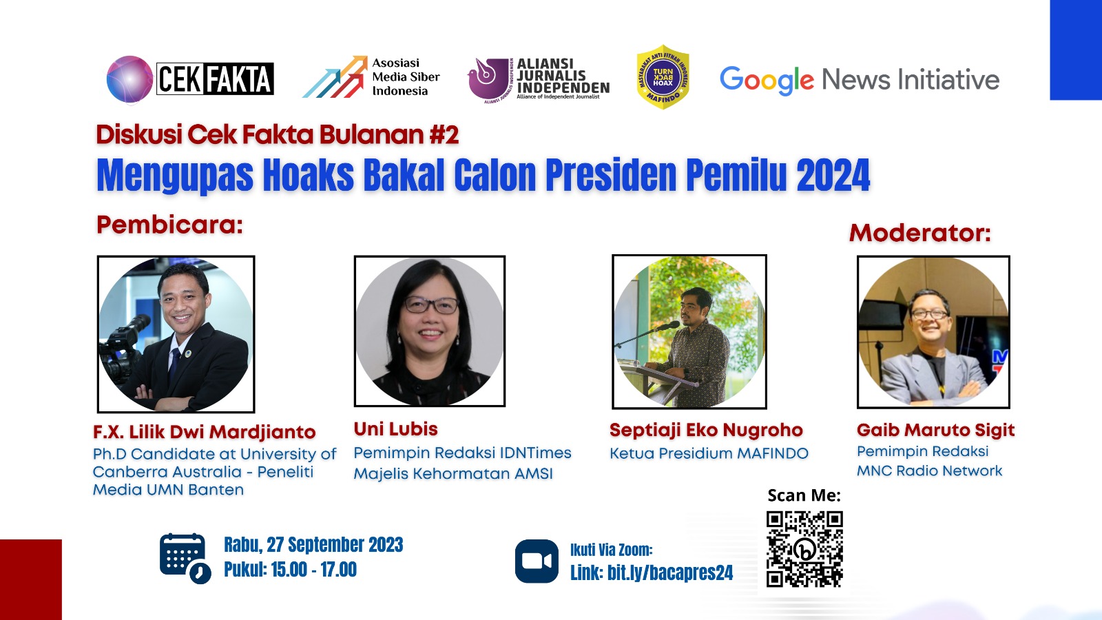 diskusi bulanan seri kedua yang digelar Asosiasi Media Siber Indonesia (AMSI), Aliansi Jurnalis Independen (AJI), Masyarakat Anti Fitnah Indonesia (Mafindo) yang tergabung dalam koalisi cek fakta, serta didukung penuh oleh Google News Initiative, pada Rabu 27 September 2023.