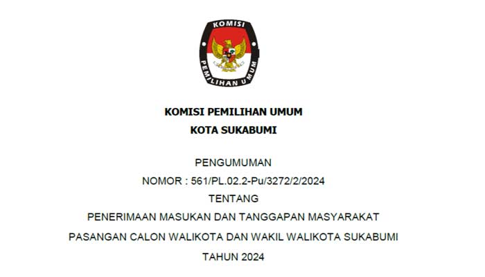 KOMISI PEMILIHAN UMUM KOTA SUKABUMI PENGUMUMAN PENERIMAAN MASUKAN DAN TANGGAPAN MASYARAKAT PASANGAN CALON WALIKOTA DAN WAKIL WALIKOTA SUKABUMI TAHUN 2024