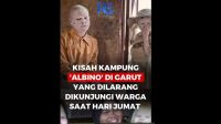 Kisah Kampung Albino di Garut yang Dilarang Dikunjungi Warga Saat Hari Jumat